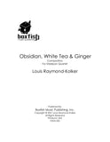 Obsidian, White Tea & Ginger for Steel Pan Quartet - Louis Raymond Kolker