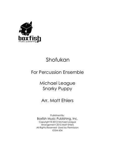 Shofukan for Percussion Ensemble Snarky Puppy-Michael League Arr. Matt Ehlers